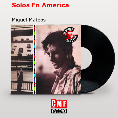final cover Solos En America Miguel Mateos