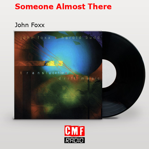 final cover Someone Almost There John Foxx 1