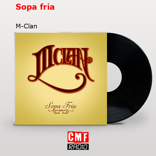 Sopa fria – M-Clan