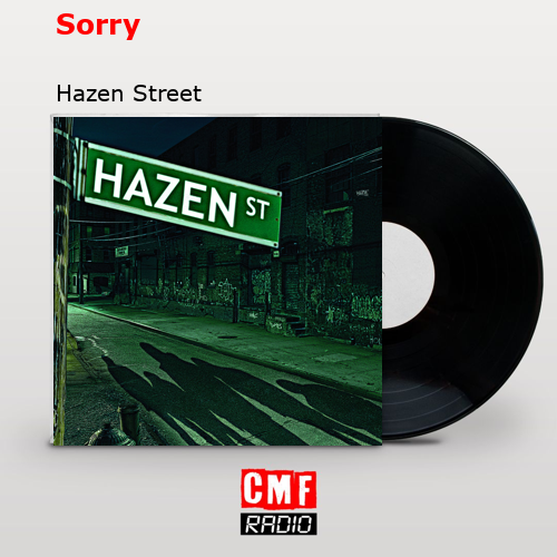 Sorry – Hazen Street