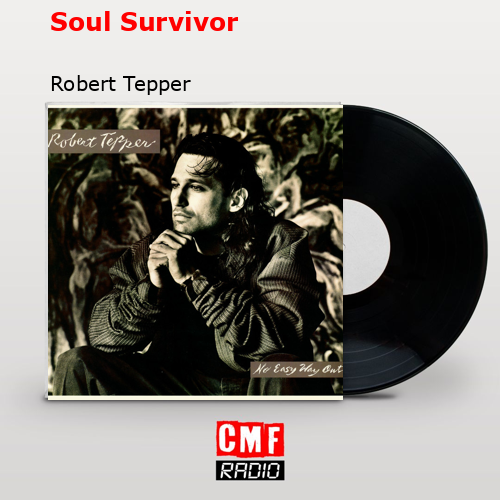 Soul Survivor – Robert Tepper