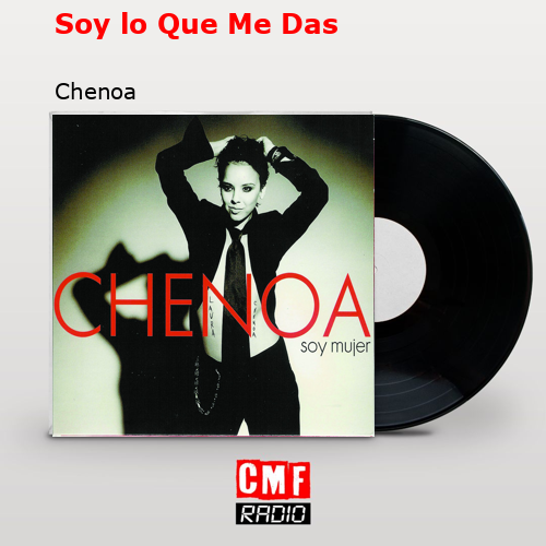 final cover Soy lo Que Me Das Chenoa