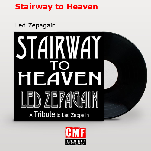 Stairway to Heaven – Led Zepagain