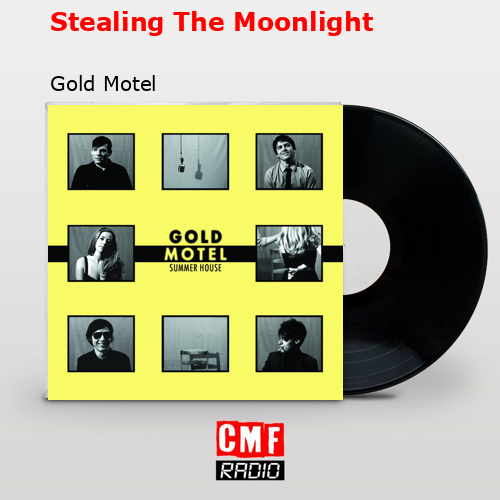 Stealing The Moonlight – Gold Motel