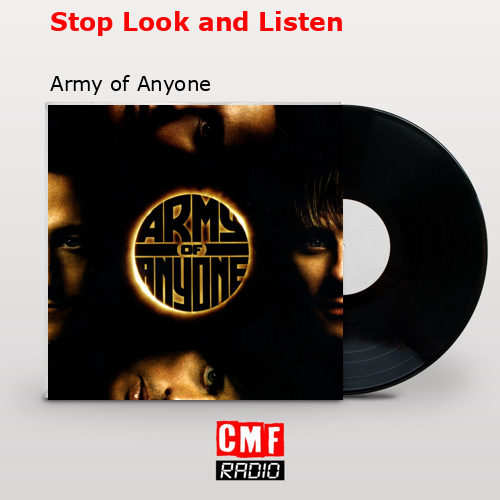 Stop Look and Listen – Army of Anyone