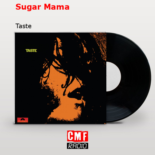 Sugar Mama – Taste