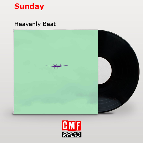 Sunday – Heavenly Beat