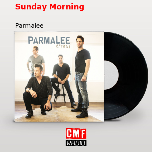Sunday Morning – Parmalee