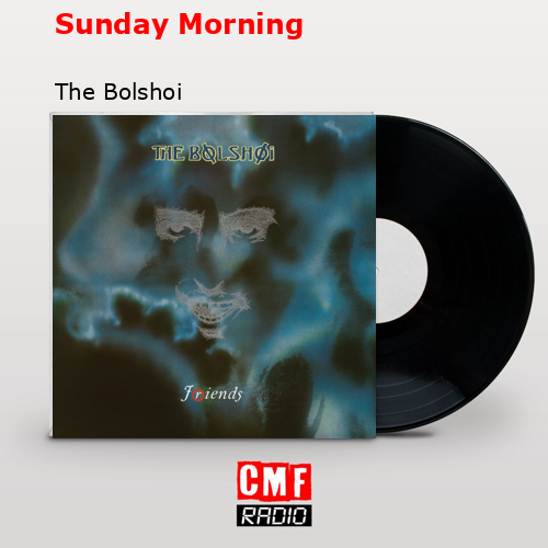 final cover Sunday Morning The Bolshoi