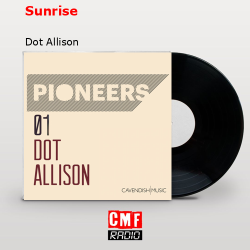 Sunrise – Dot Allison