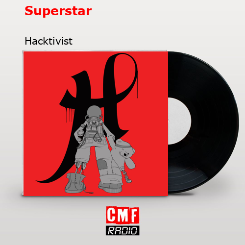 Superstar – Hacktivist