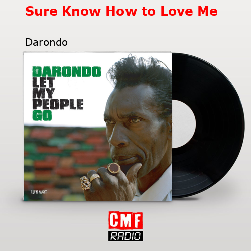 Sure Know How to Love Me – Darondo