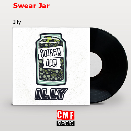 Swear Jar – Illy