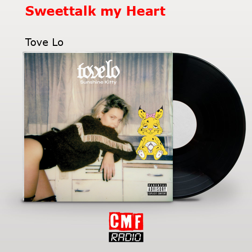 Sweettalk my Heart – Tove Lo
