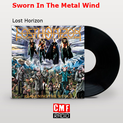 Sworn In The Metal Wind – Lost Horizon
