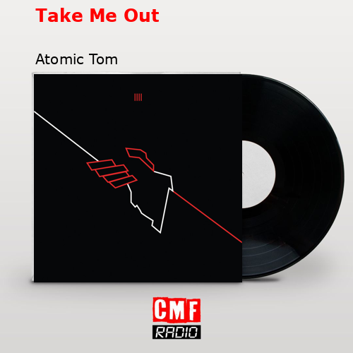 final cover Take Me Out Atomic Tom