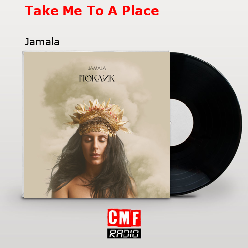 Take Me To A Place – Jamala