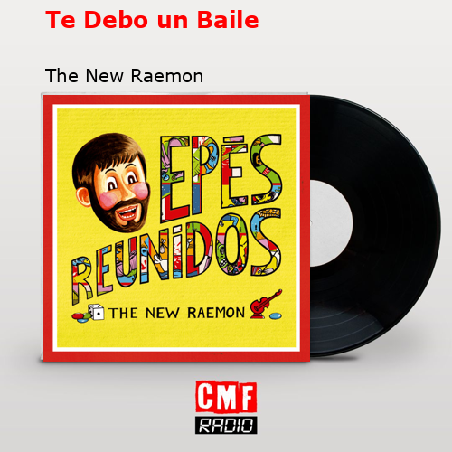 Te Debo un Baile – The New Raemon