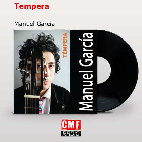 Tempera – Manuel Garcia