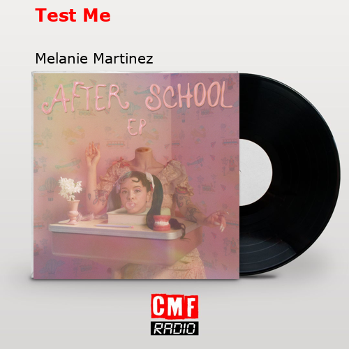 final cover Test Me Melanie Martinez