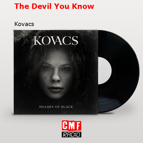 The Devil You Know – Kovacs