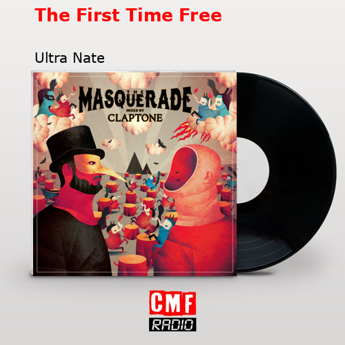 The First Time Free – Ultra Nate