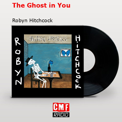 final cover The Ghost in You Robyn Hitchcock