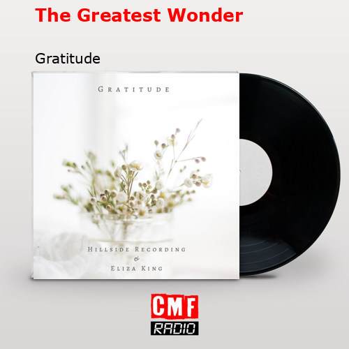 The Greatest Wonder – Gratitude