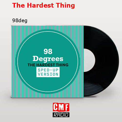 The Hardest Thing – 98deg