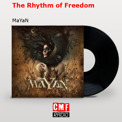 The Rhythm of Freedom – MaYaN