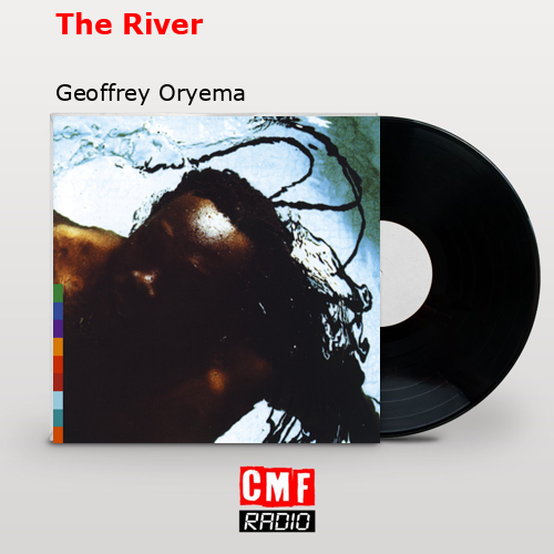 The River – Geoffrey Oryema