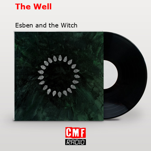 The Well – Esben and the Witch