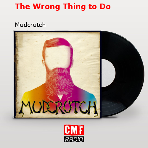 final cover The Wrong Thing to Do Mudcrutch