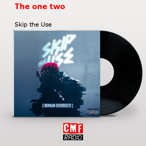 The one two – Skip the Use