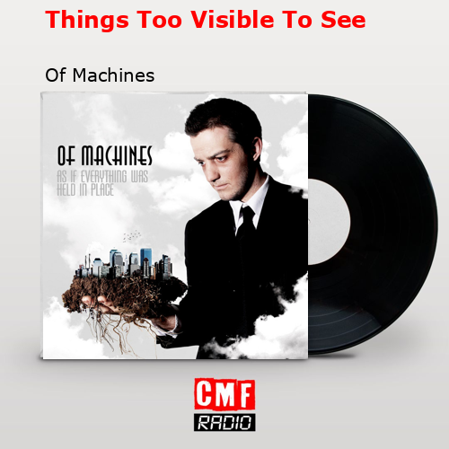 final cover Things Too Visible To See Of Machines