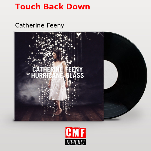 Touch Back Down – Catherine Feeny