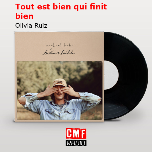 Tout est bien qui finit bien – Olivia Ruiz