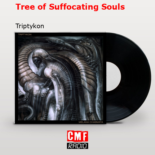 Tree of Suffocating Souls – Triptykon