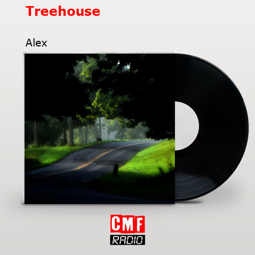 Treehouse – Alex