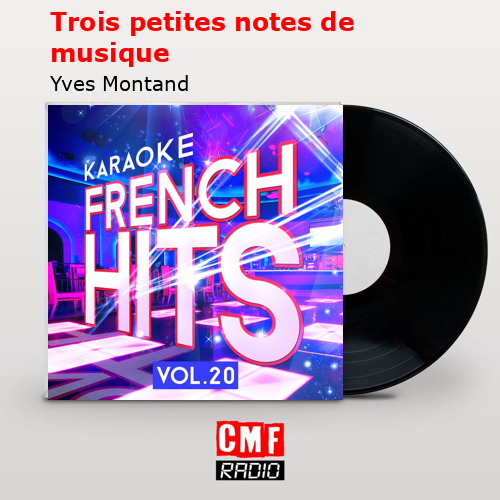 Trois petites notes de musique – Yves Montand