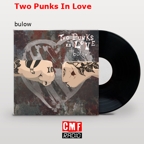 Two Punks In Love – bulow