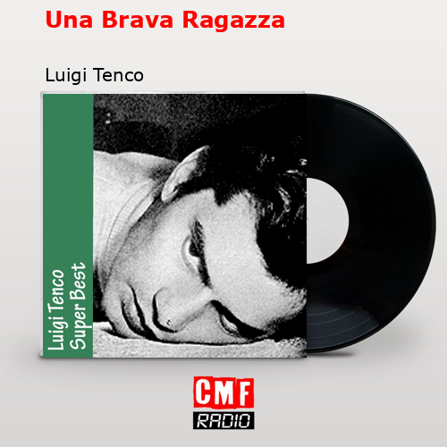 Una Brava Ragazza – Luigi Tenco