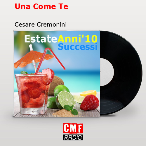 Una Come Te – Cesare Cremonini