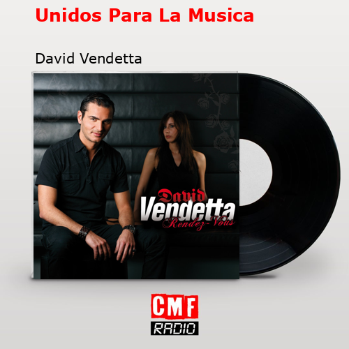 Unidos Para La Musica – David Vendetta