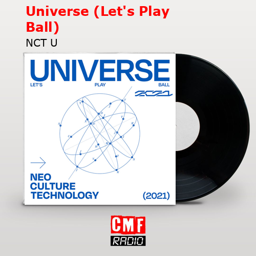 Universe (Let’s Play Ball) – NCT U