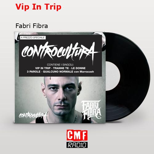 Vip In Trip – Fabri Fibra