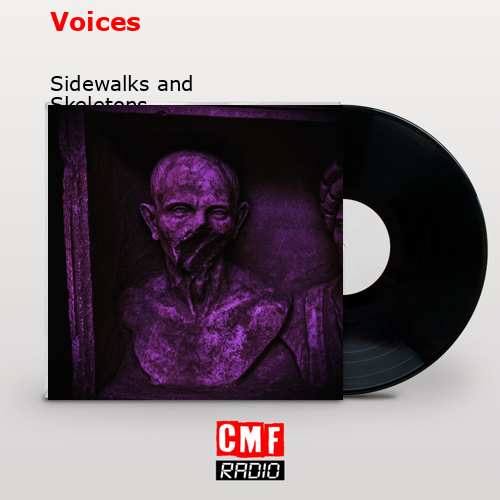 Voices – Sidewalks and Skeletons