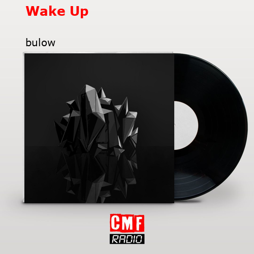 Wake Up – bulow
