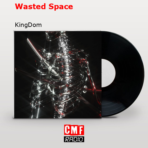 Wasted Space – KingDom