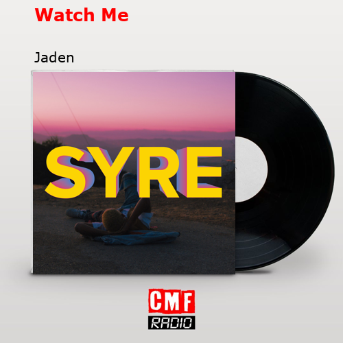 Watch Me – Jaden